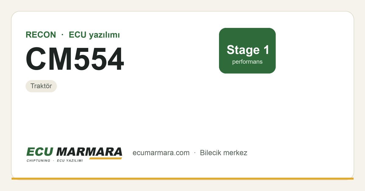 RECON CM554 ECU ailesi için mevcut çözümler: Stage 1 Yazılım