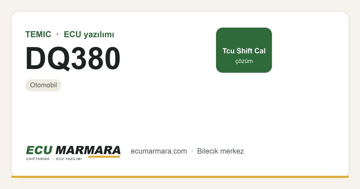 TEMIC DQ380 ECU ailesi için mevcut çözümler: DSG Optimizasyonu
