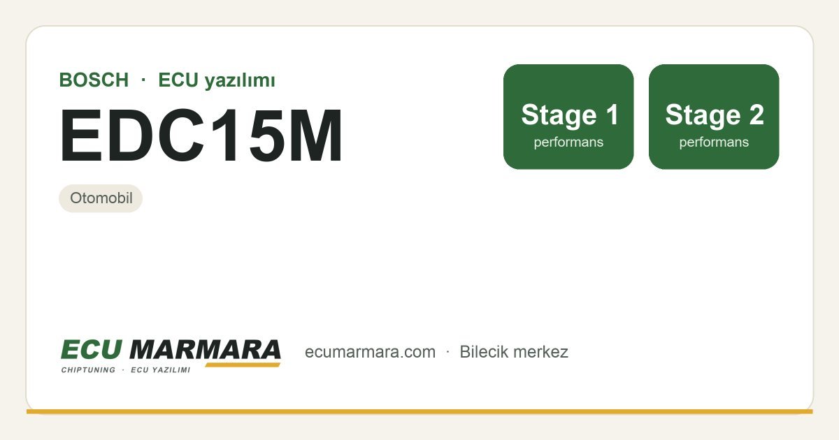 BOSCH EDC15M ECU ailesi için mevcut çözümler: Stage 2 Yazılım, Stage 1 Yazılım