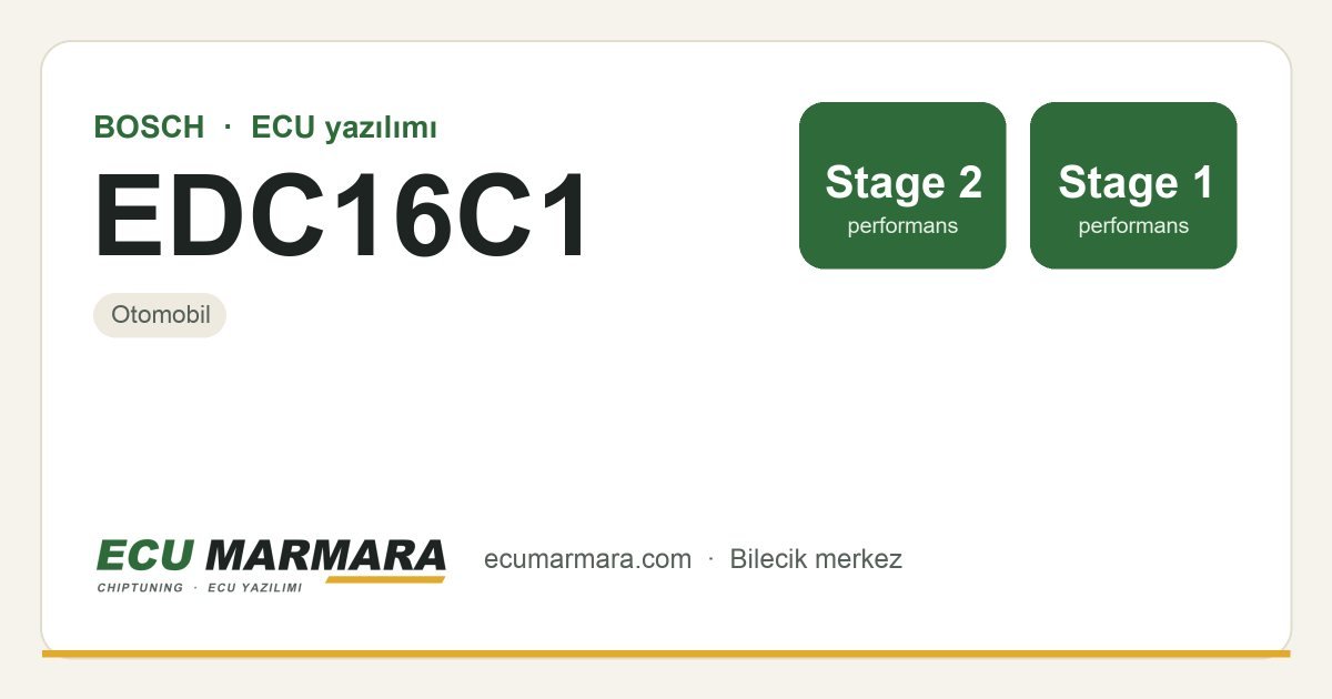 BOSCH EDC16C1 ECU ailesi için mevcut çözümler: Stage 2 Yazılım, Stage 1 Yazılım