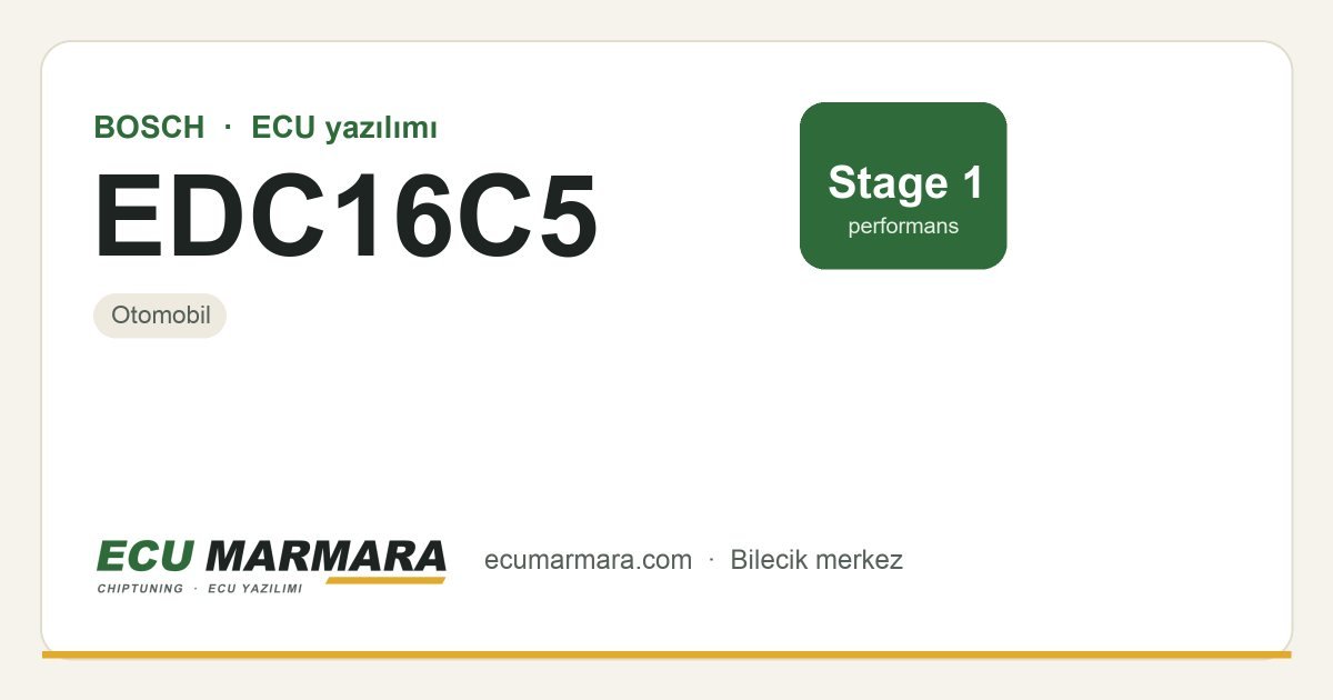 BOSCH EDC16C5 ECU ailesi için mevcut çözümler: Stage 1 Yazılım