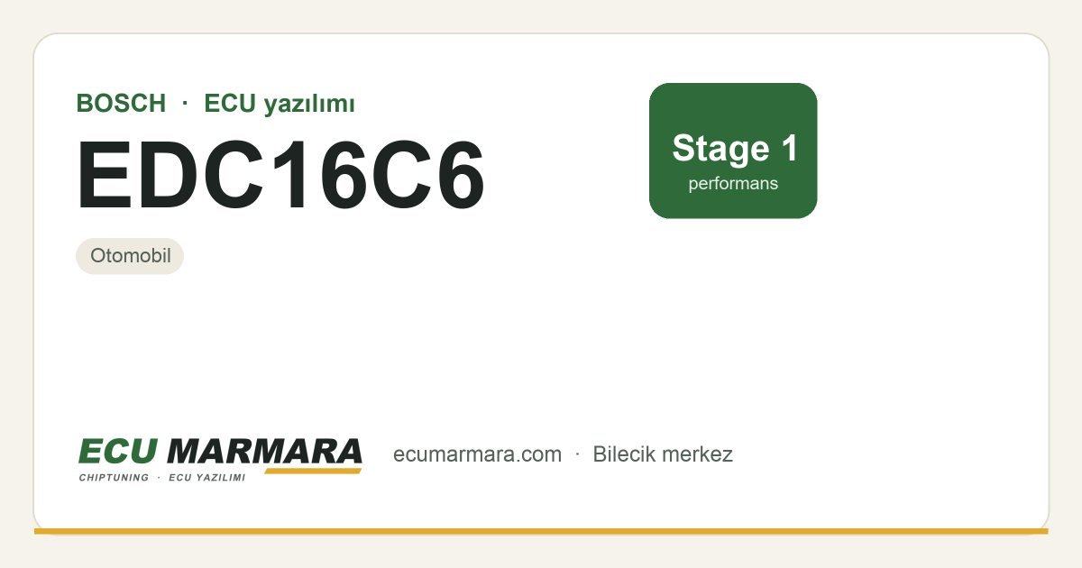 BOSCH EDC16C6 ECU ailesi için mevcut çözümler: Stage 1 Yazılım