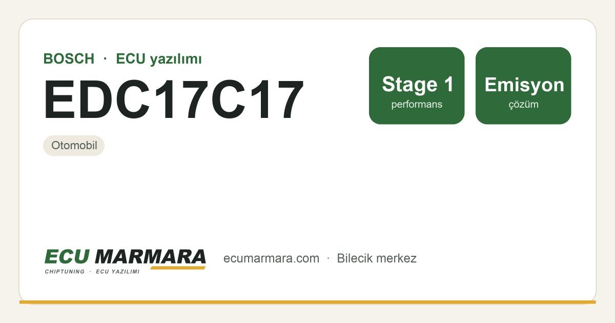 BOSCH EDC17C17 ECU ailesi için mevcut çözümler: DPF İptali, Stage 1 Yazılım