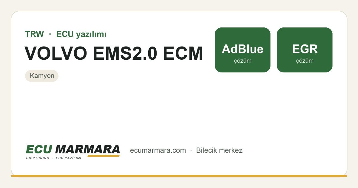 TRW VOLVO EMS2.0 ECM ECU ailesi için mevcut çözümler: AdBlue / SCR İptali, EGR İptali