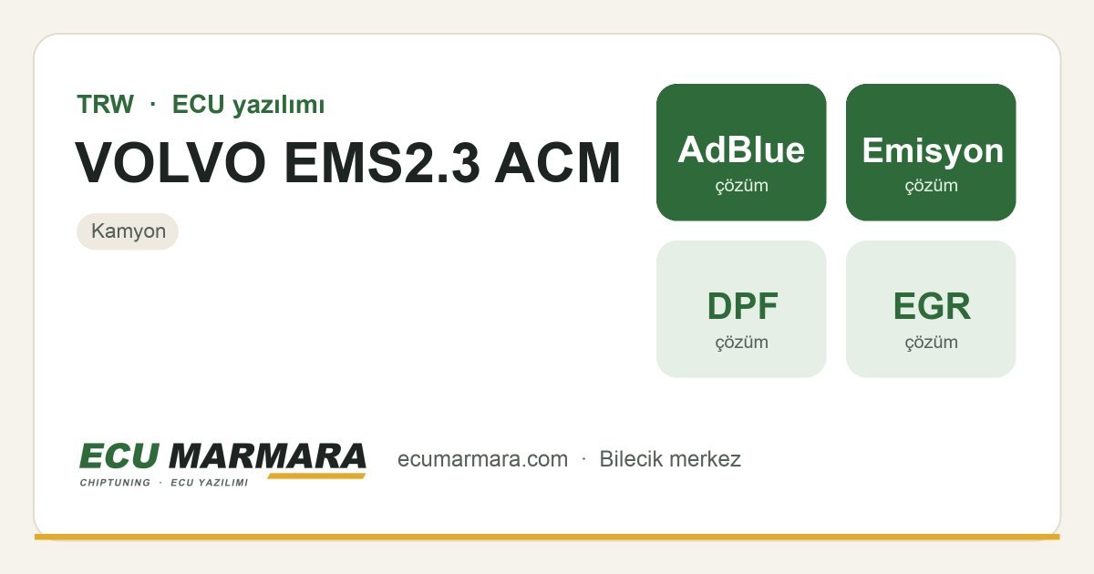 TRW VOLVO EMS2.3 ACM ECU ailesi için mevcut çözümler: DPF İptali, AdBlue / SCR İptali, EGR İptali