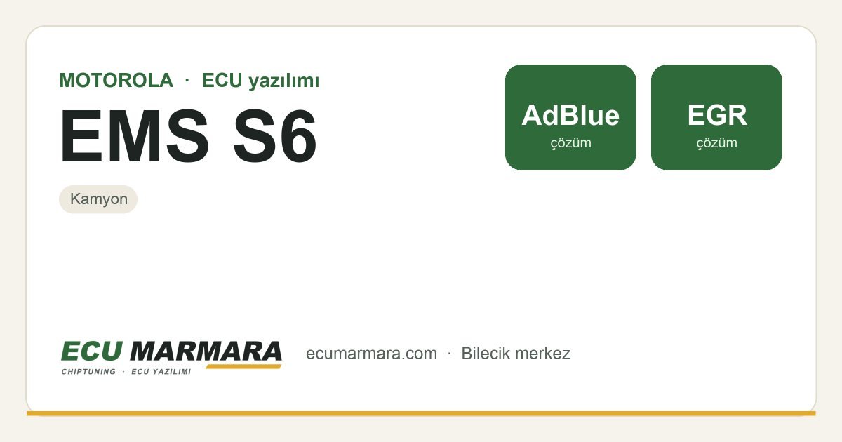 MOTOROLA EMS S6 ECU ailesi için mevcut çözümler: EGR İptali, AdBlue / SCR İptali