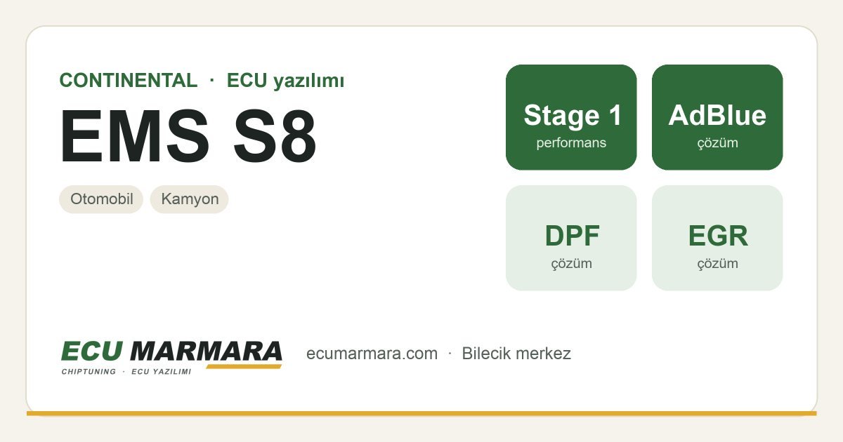 CONTINENTAL EMS S8 ECU ailesi için mevcut çözümler: DPF İptali, EGR İptali, AdBlue / SCR İptali, Stage 1 Yazılım