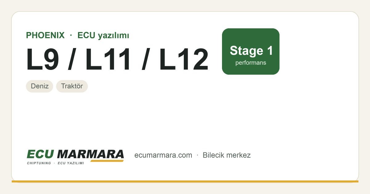 PHOENIX L9 / L11 / L12 ECU ailesi için mevcut çözümler: Stage 1 Yazılım