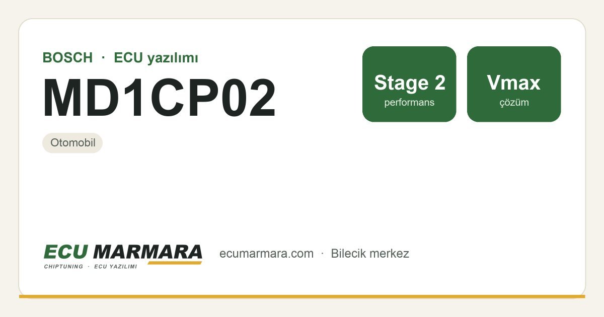 BOSCH MD1CP02 ECU ailesi için mevcut çözümler: Stage 2 Yazılım, Hız Limiti (Vmax) İptali