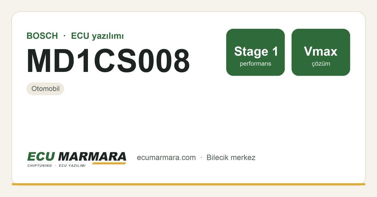 BOSCH MD1CS008 ECU ailesi için mevcut çözümler: Hız Limiti (Vmax) İptali, Stage 1 Yazılım