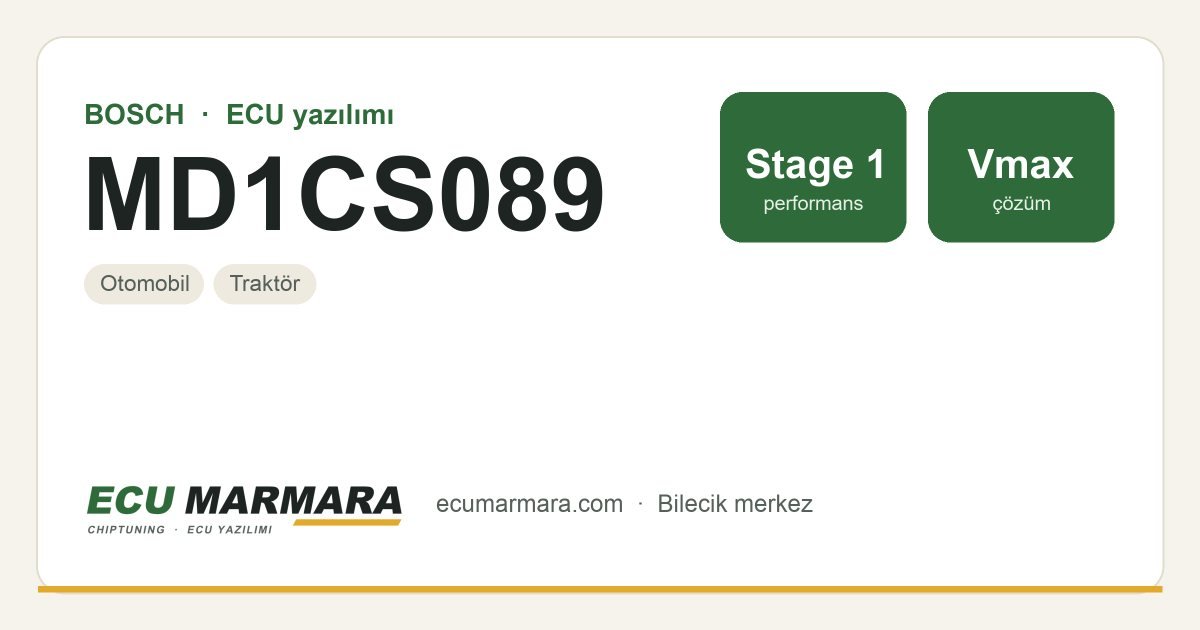 BOSCH MD1CS089 ECU ailesi için mevcut çözümler: Stage 1 Yazılım, Hız Limiti (Vmax) İptali