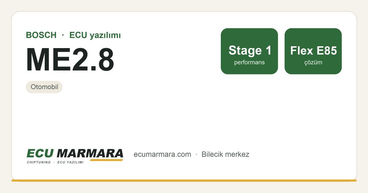 BOSCH ME2.8 ECU ailesi için mevcut çözümler: Stage 1 Yazılım