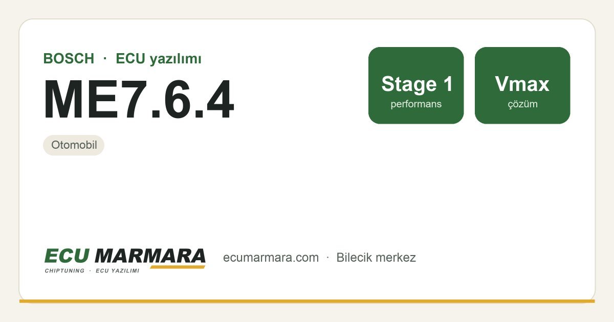 BOSCH ME7.6.4 ECU ailesi için mevcut çözümler: Stage 1 Yazılım, Hız Limiti (Vmax) İptali