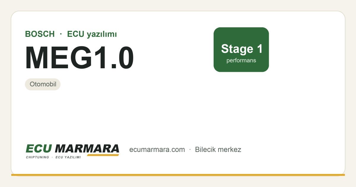 BOSCH MEG1.0 ECU ailesi için mevcut çözümler: Stage 1 Yazılım