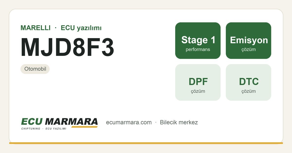 MARELLI MJD8F3 ECU ailesi için mevcut çözümler: DPF İptali, Stage 1 Yazılım, DTC / Arıza Kodu İptali