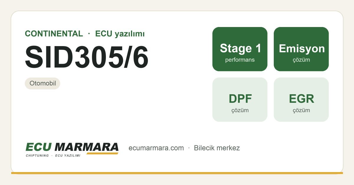 CONTINENTAL SID305/6 ECU ailesi için mevcut çözümler: Stage 1 Yazılım, DPF İptali, EGR İptali, Hız Limiti (Vmax) İptali